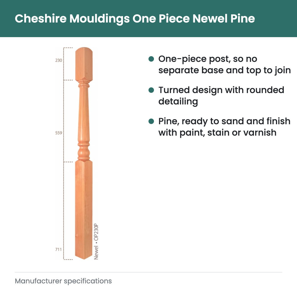 Cheshire Mouldings One Piece Newel Pine - key features