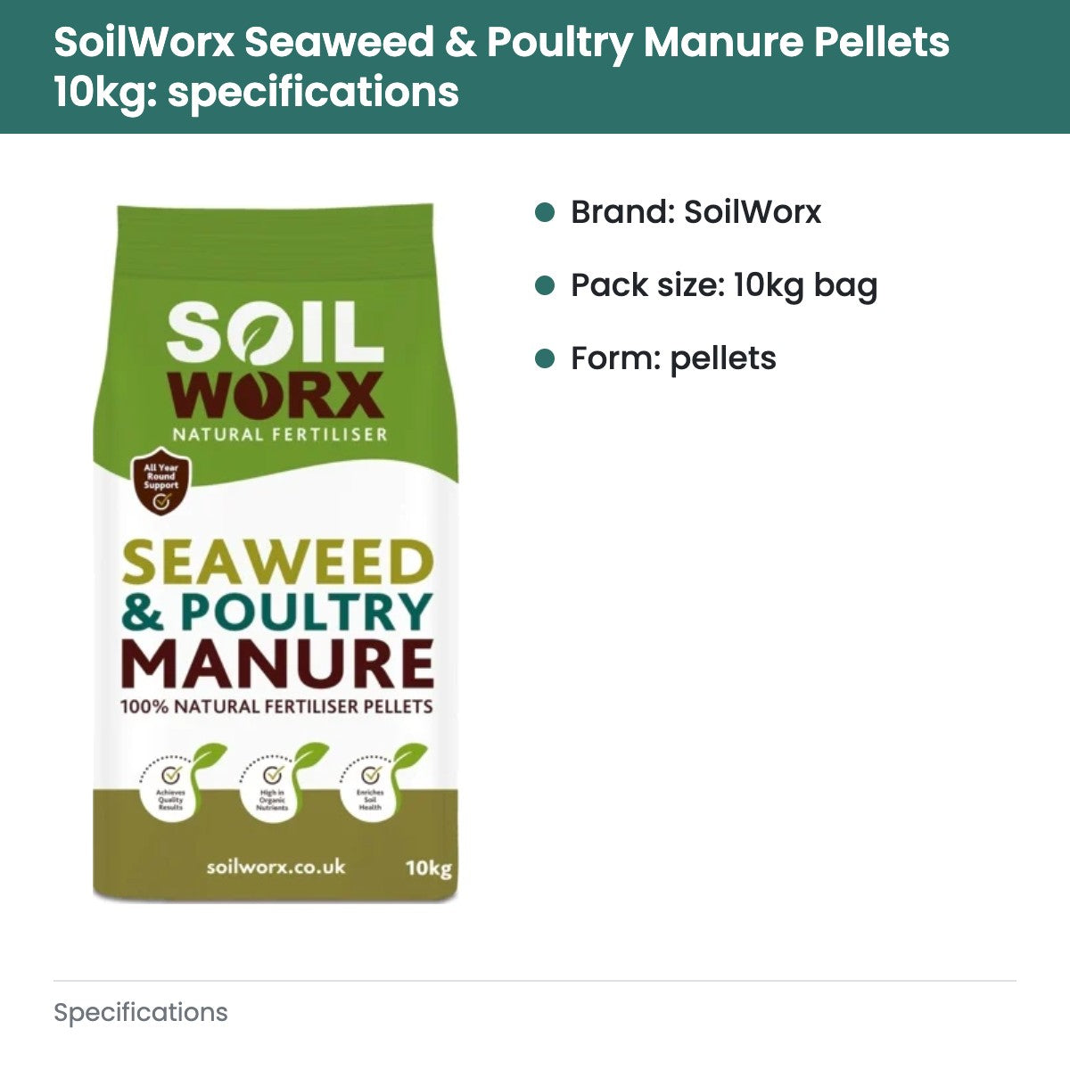 SoilWorx Seaweed & Poultry Manure Pellets Organic Fertiliser 10kg Bag - specifications